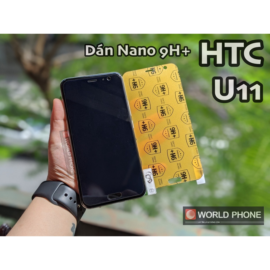 Dán nano HTC U11, dán màn hình HTC U11 chống xước