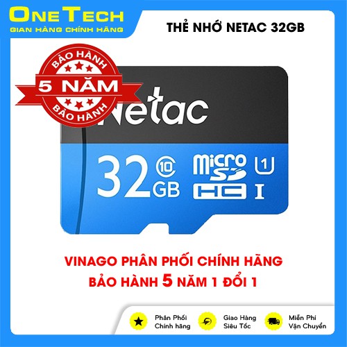 Thẻ nhớ Netac 32GB cao cấp - Class 10, Đọc ghi 100 Mbps , chuyên dụng cho camera , điện thoại , chính hãng BH 5 năm.