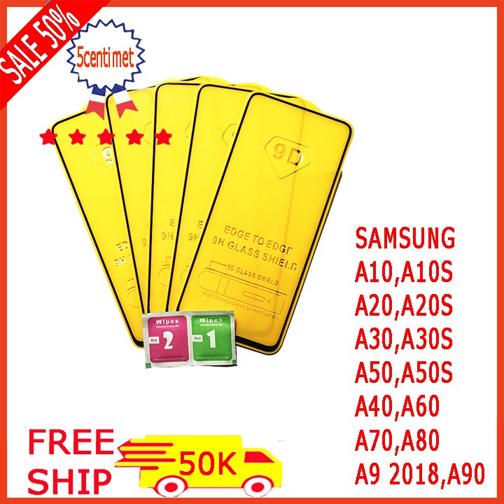 SAMSUNG A9,A10,A20,A30,A40,A50,A60,A70,A80,A90,A10S,A20S,A30S,A50S Kính cường lực samsung full màn 5centimet