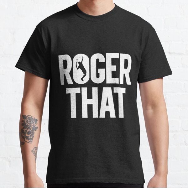 Áo thun Roger That T-Shirt (Roger Federer)