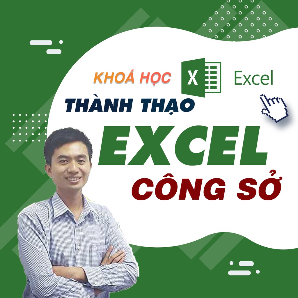 FULL khóa học TIN HỌC VP - Chinh phục excel công sở