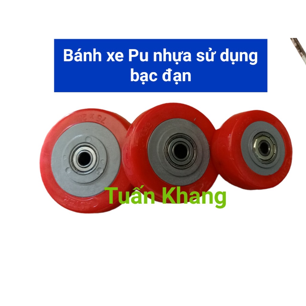 Bánh xe  nhựa pu có bạc đạn kích thước 50mm, 65mm, 75mm - bánh xe tuấn khang