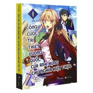 Công Cuộc Tái Thiết Vương Quốc Của Anh Hùng Chủ Nghĩa Hiện Thực - Tập 1