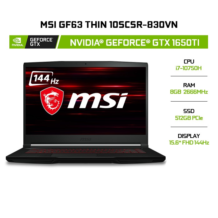 Laptop MSI GF63 Thin 10SCSR-830VN GeForce® GTX 1650Ti 4GB i7-10750H | 8GB | 512GB | 15.6" FHD 144Hz | Win 10
