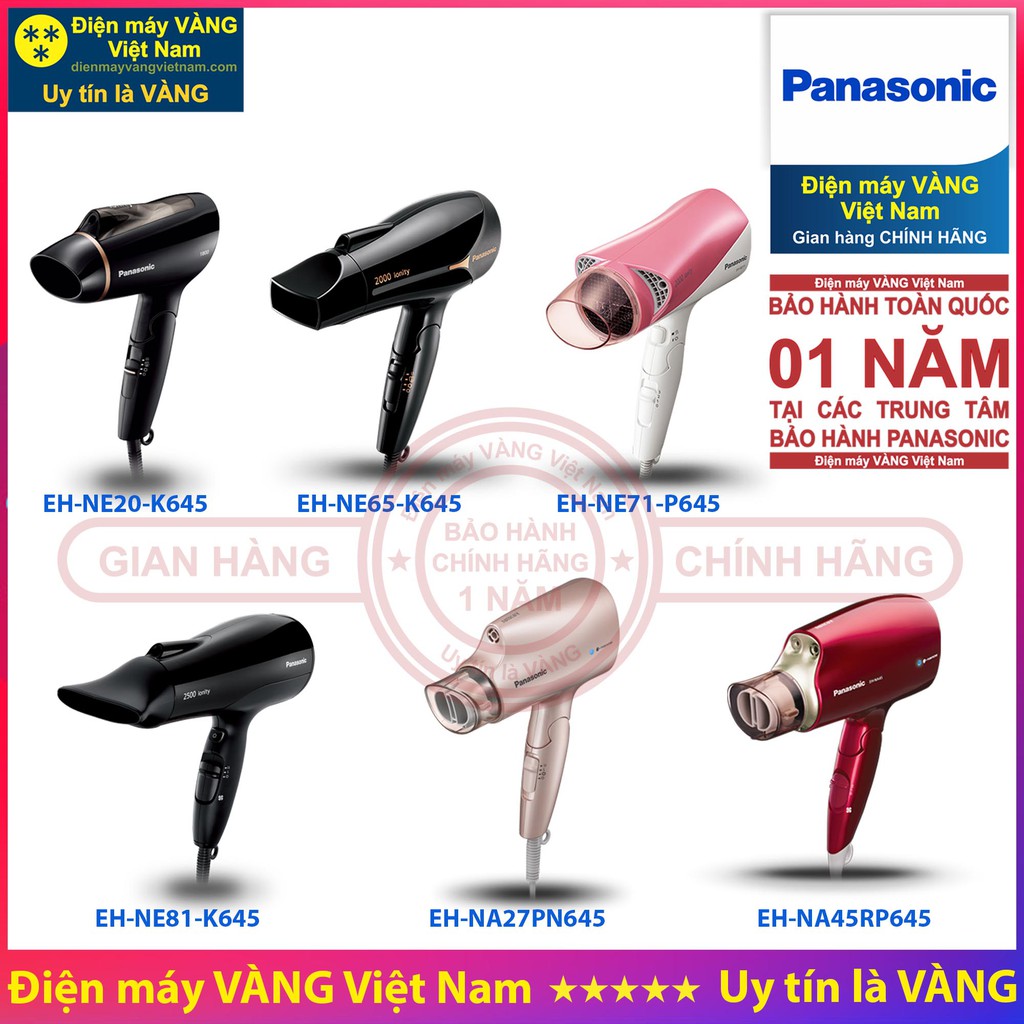 Máy sấy tóc Panasonic EH-NE20-K645 EH-NE65-K645 EH-NE71-P645 EH-NE81-K645 EH-NA27PN645 EH-NA45RP645 - Hàng chính hãng
