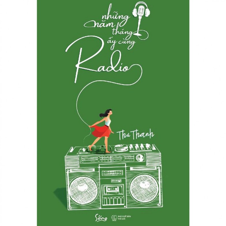 Sách - Những Năm Tháng Ấy Cùng Radio