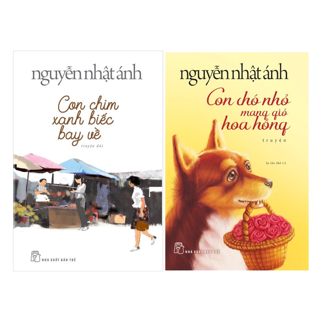 Sách Combo 2 Cuốn Văn Học Nguyễn Nhật Ánh: Con Chim Xanh Biếc Bay Về Trời + Con Chó Nhỏ Mang Giỏ Hoa Hồng
