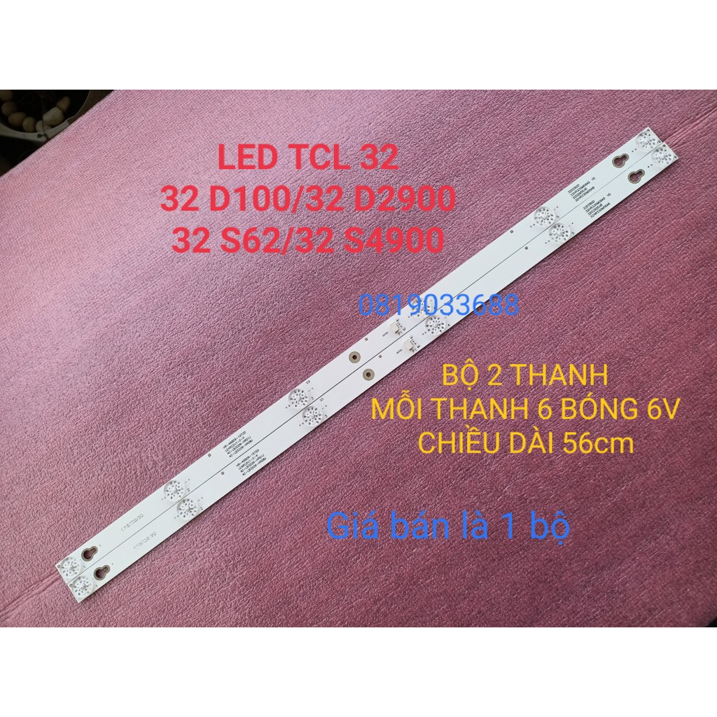 BỘ LED TIVI TCL 32 S62/ S4900,32 D100/ D2900, MỚI 100% HÀNG ZIN HÃNG, BỘ 2 THANH, MỖI THANH 6 BÓNG 6V