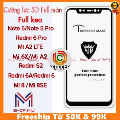 Kính cường Lực Full Màn Xiaomi Redmi 6A, 6 Pro, Note 5, Redi 5 Plus, Mi 6X, Mi 8SE, Mi 8, Mi 8 Lite, Redmi 8