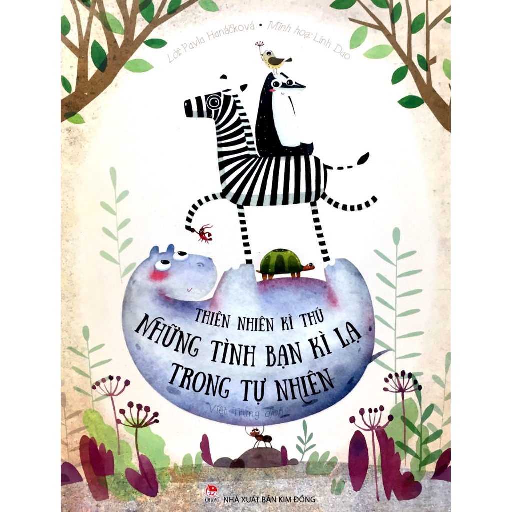 Sách - Thiên Nhiên Kì Thú - Những Tình Bạn Kì Lạ Trong Tự Nhiên - NXB Kim Đồng