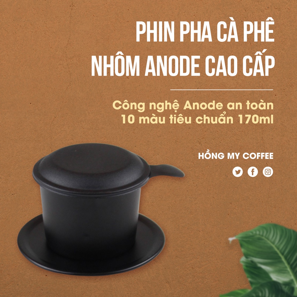 Phin pha cà phê nhôm Anode cao cấp, phin pha cafe ngon, chất lượng từ Hồng My Coffee