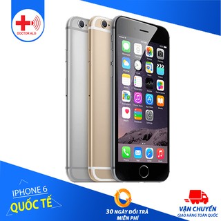 Điện Thoại IPhone 6 Quốc Tế Mới 99%