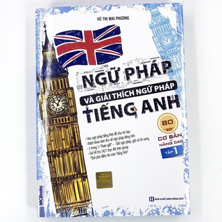 Sách Ngữ Pháp Và Giải Thích Ngữ Pháp Tiếng Anh Cơ Bản Và Nâng Cao (Tập 1) -MC -B200