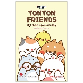 Sách - Tonton Friends - Hội Chân Ngắn Siêu Lầy