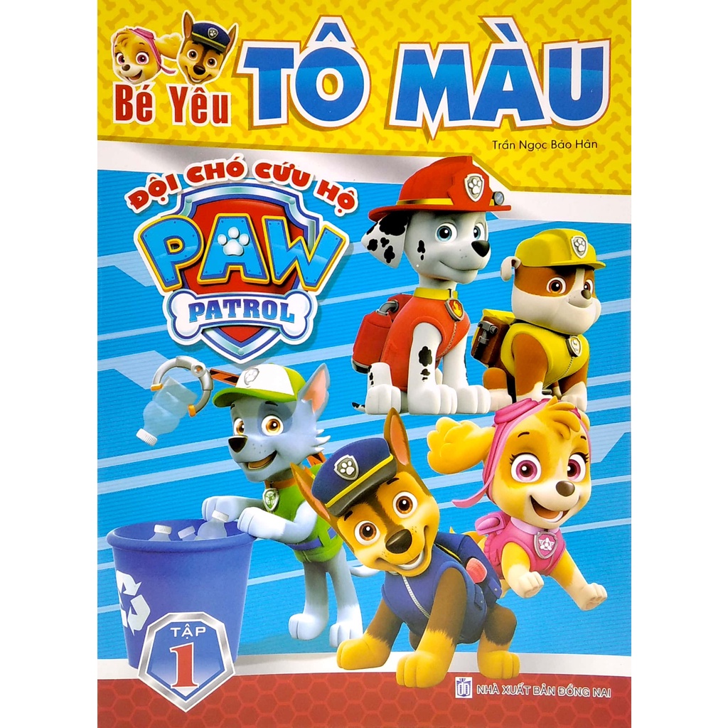 Sách Bé Yêu Tô Màu - Đội Chó Cứu Hộ Paw Patrol - Tập 1