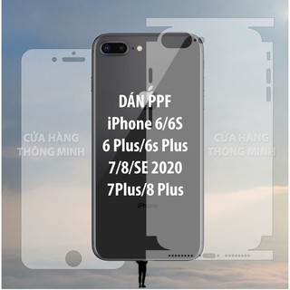 Dán PPF mặt trước, mặt sau, màn hình, mặt lưng iPhone 6/6S/6Plus/6S Plus/7/7 Plus/8/8 Plus/SE 2020 full chuẩn lỗ