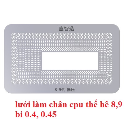Lưới làm chân cpu thế hệ  4 5 6 7 8 9 10 11 12