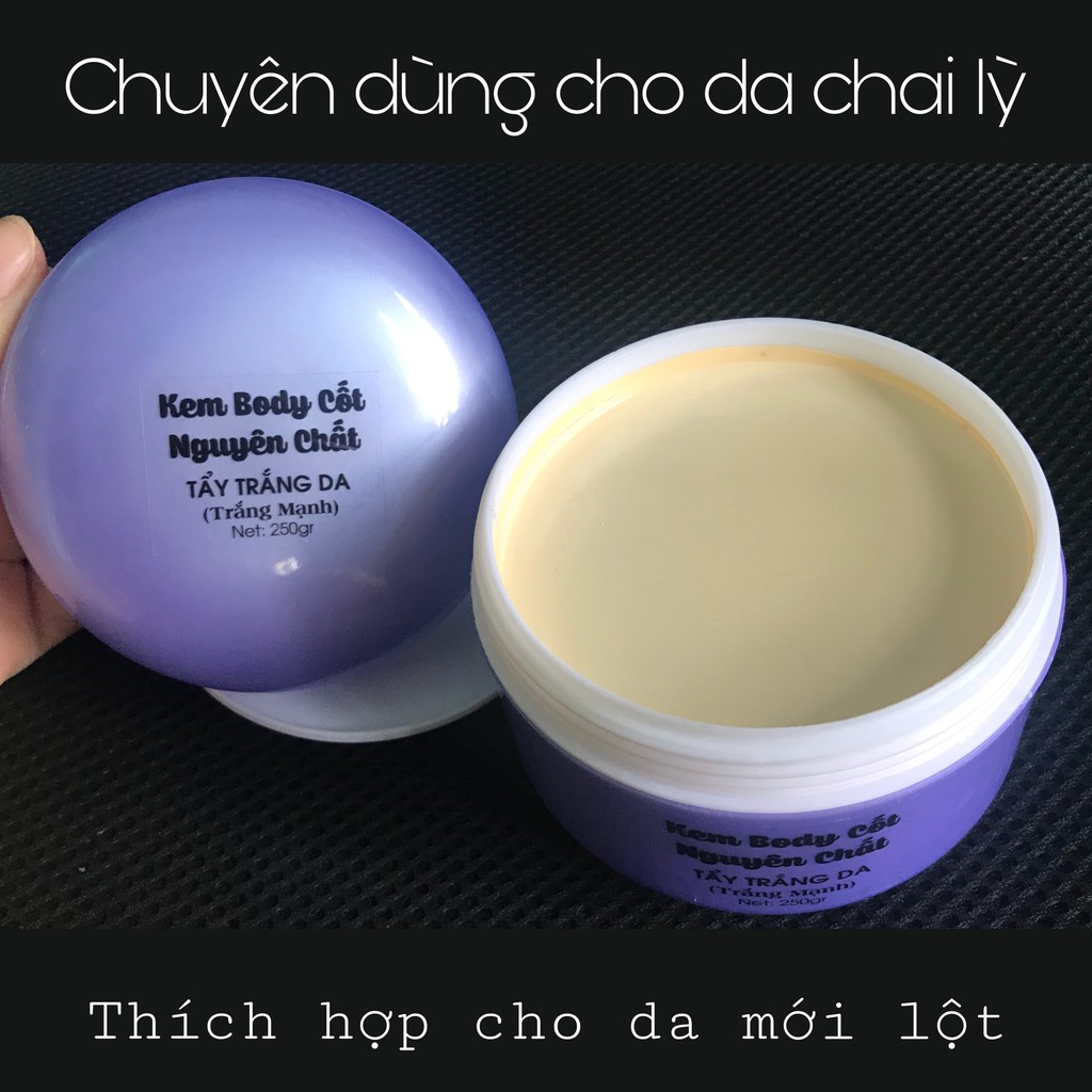 Kem Body Nguyên Chất - ủ trắng da chuyên sâu (trắng mạnh) 250gr | BigBuy360 - bigbuy360.vn