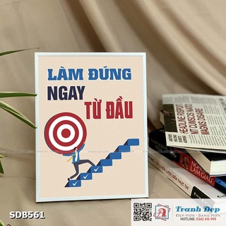 Tranh động lực để bàn làm việc - Làm đúng ngay từ đầu - SDB561