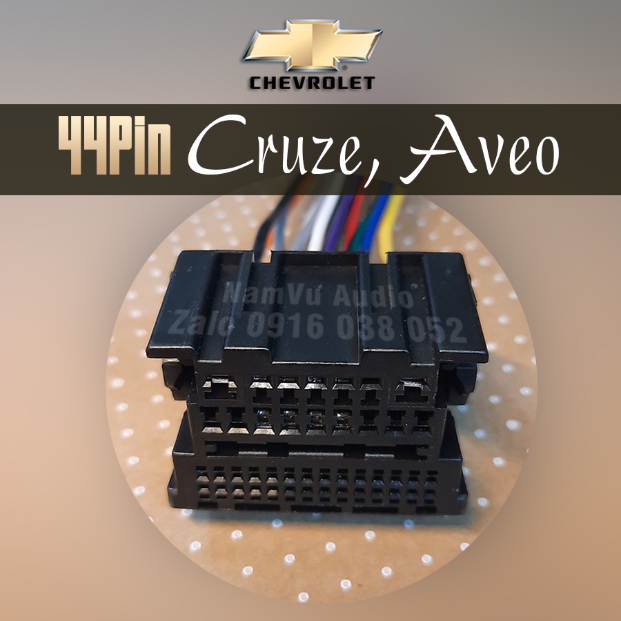 Dây cáp 44 PIN kết nối loa nguồn CD ô tô Chevrolet Cruze, Aveo
