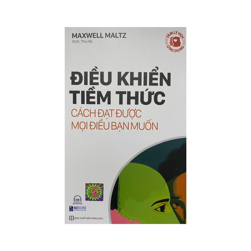 Sách - Tâm Lý Học Ứng Dụng - Điều Khiển Tiềm Thức Cách Đạt Được Mọi Điều Bạn Muốn