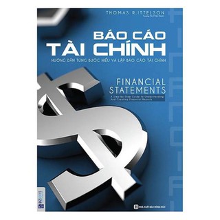 Sách - Báo Cáo Tài Chính - Hướng Dẫn Từng Bước Hiểu Và Lập Báo Cáo Tài Chính  - BizBooks
