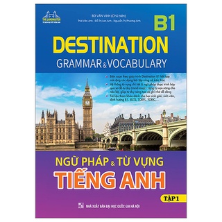 Sách Destination B1 - Ngữ Pháp Và Từ Vựng Tiếng Anh - Tập 1