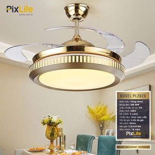 Quạt trần đèn trang trí ( CÁNH CỤP CÁNH XÒE ) Pixlife: PL 2626