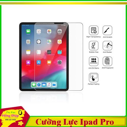 Kính Cường Lực Ipad Pro 9.7- 10.5 - 11 - 12.9 inch 2017 và 2018