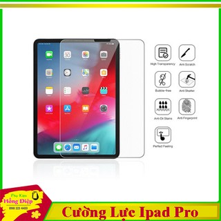 Kính Cường Lực Ipad Pro 9.7- 10.5 - 11 - 12.9 inch 2017 và 2018