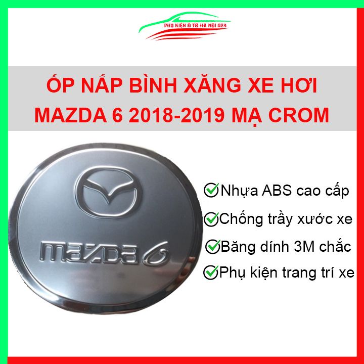 Ốp nắp xăng Mazda 6 2018 2019 mạ crom bảo vệ chống trầy trang trí ô tô