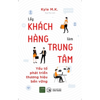 Sách - the economics of emotion: lấy khách hàng làm trung tâm - yếu tố phát triển thương hiệu bền vững - ttr bookstore