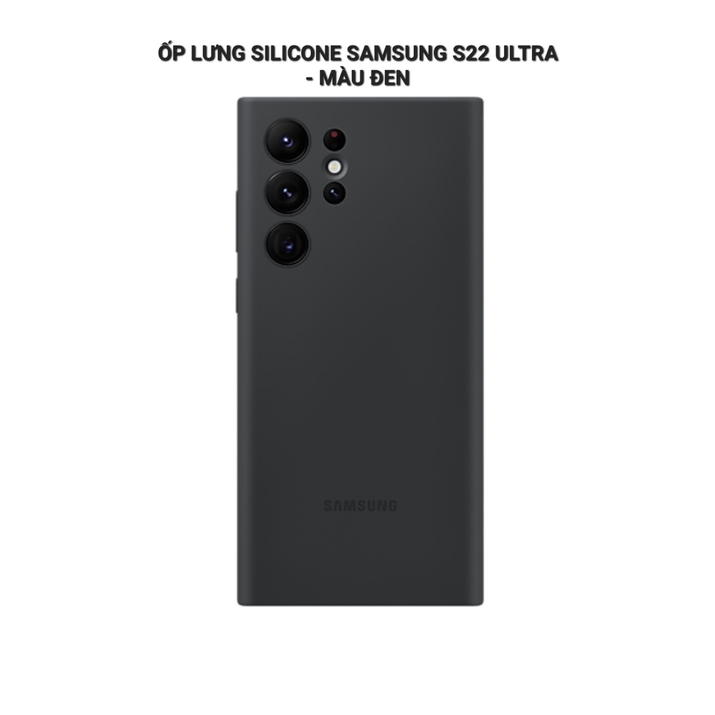 Ốp Silicone Bảo Vệ Lưng Samsung Galaxy S22 Ultra - Hàng Chính Hãng