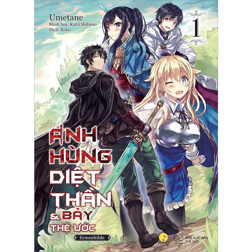 Sách Anh hùng diệt thần &amp; Bảy Thệ Ước - Tập 1 - Light Novel - Tsukinovel