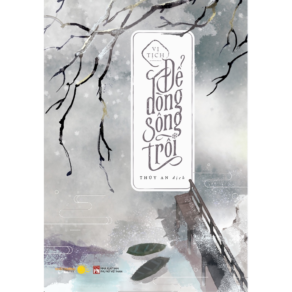 Sách Để Dòng Sông Trôi - Tặng Kèm Bookmark + Postcard