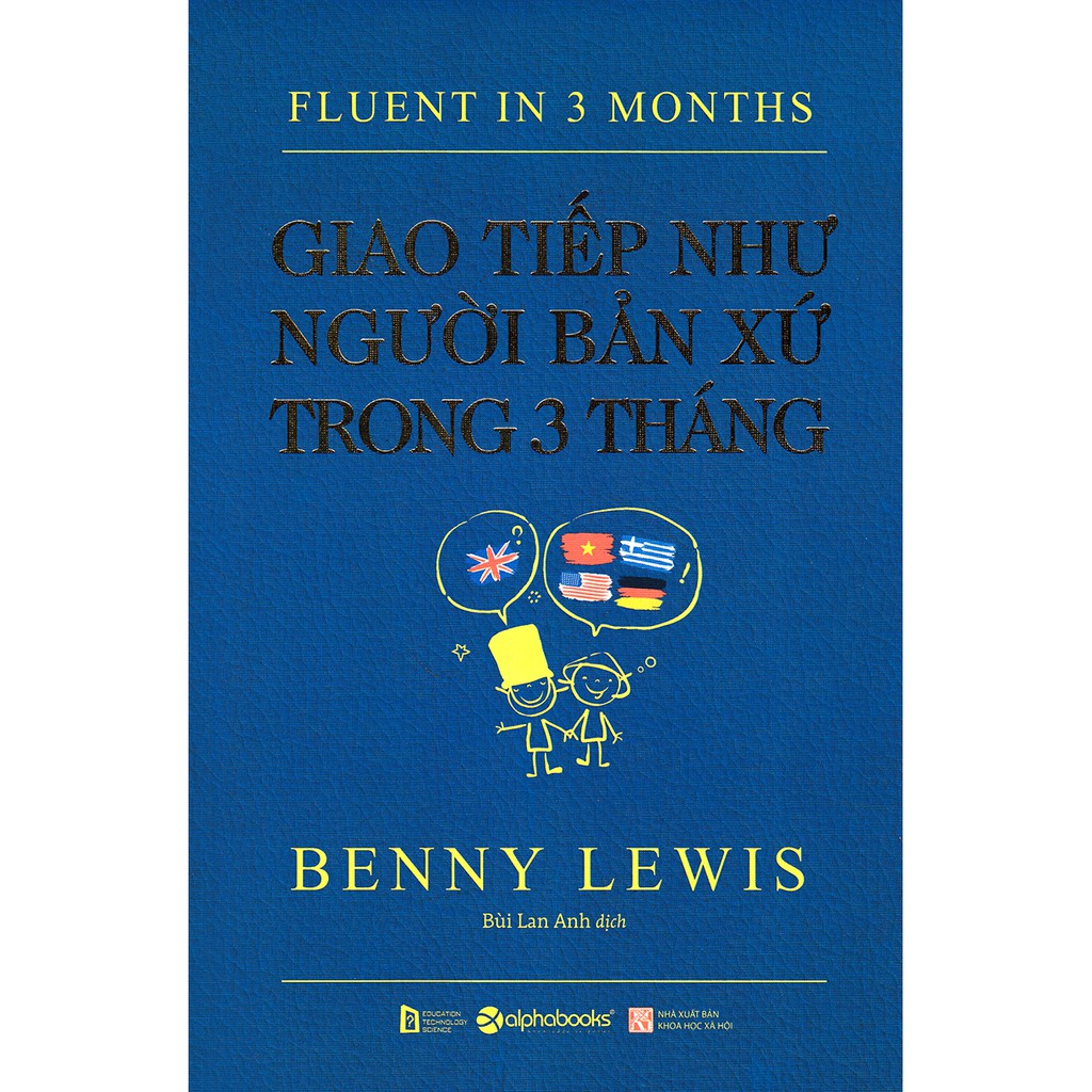 Sách - Fluent in 3 Months - Giao Tiếp Như Người Bản Xứ Trong Ba Tháng