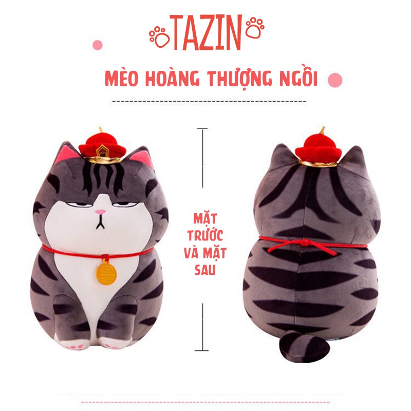 Gấu bông mèo hoàng thượng, mèo bông hoàng thượng cao cấp TAZIN