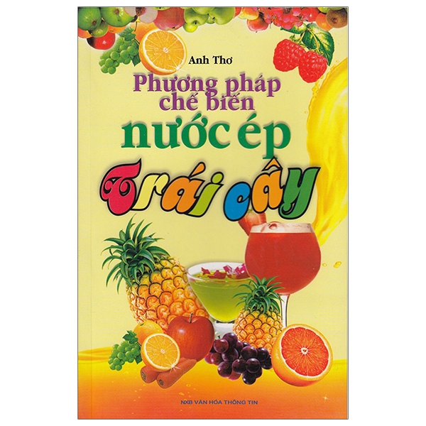 Sách - Phương Pháp Chế Biến Nước Ép Trái Cây (2011)