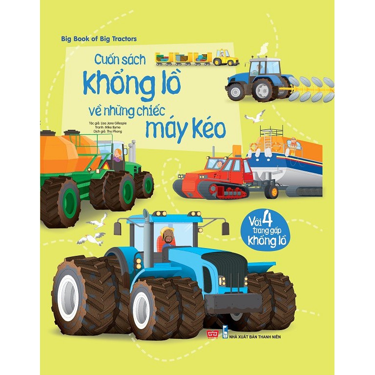 SÁCH Cuốn Sách Khổng Lồ Về Những Chiếc Máy Kéo (Big Book Of Big Tractors)