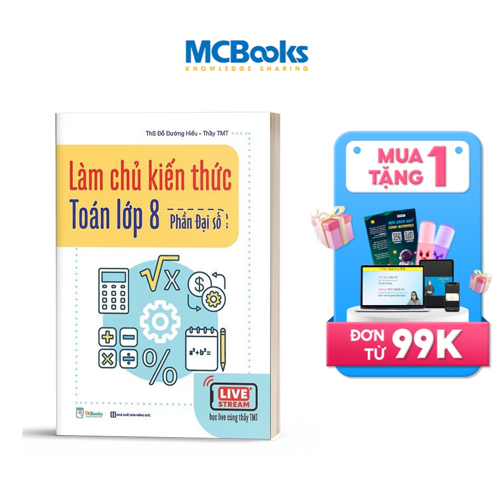 Sách - Làm chủ kiến thức Toán lớp 8 – Phần Đại Số - MCB