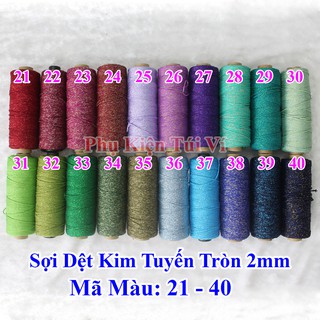 Sợi dệt kim tuyến tròn 2mm (màu 21-40)