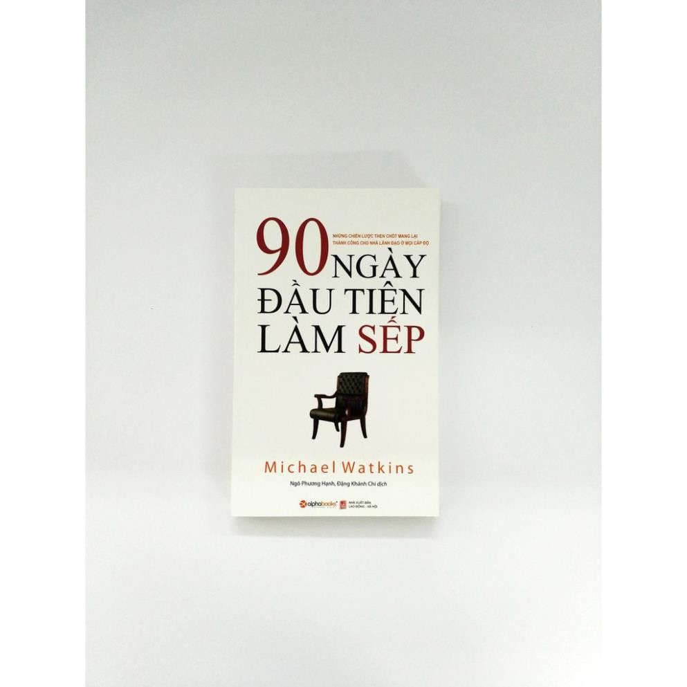 Sách AlphaBooks - 90 ngày đầu tiên làm sếp (tái bản 2018) | BigBuy360 - bigbuy360.vn