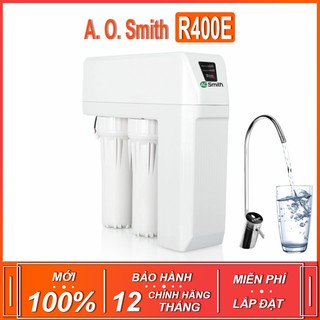Máy lọc nước tinh khiết  A. O. Smith R400E ( THƯƠNG HIỆU MỸ - BẢO HÀNH 12 THÁNG )