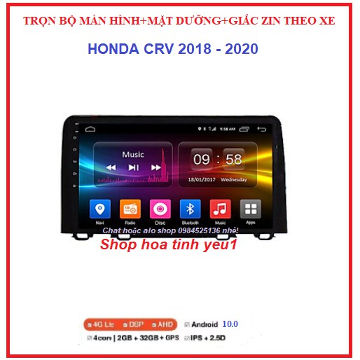TẶNG PM VIETMAP S1.Bộ màn hình cho xe HONDA CRV đời 2018-2020 GỒM màn androi+mặt dưỡng+ giắc zin,sử dụng Tiếng Việt.