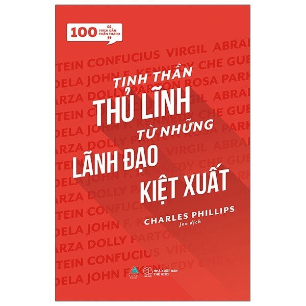 Sách - [100 Trích dẫn thần thánh] Tinh thần thủ lĩnh từ những lãnh đạo kiệt xuất