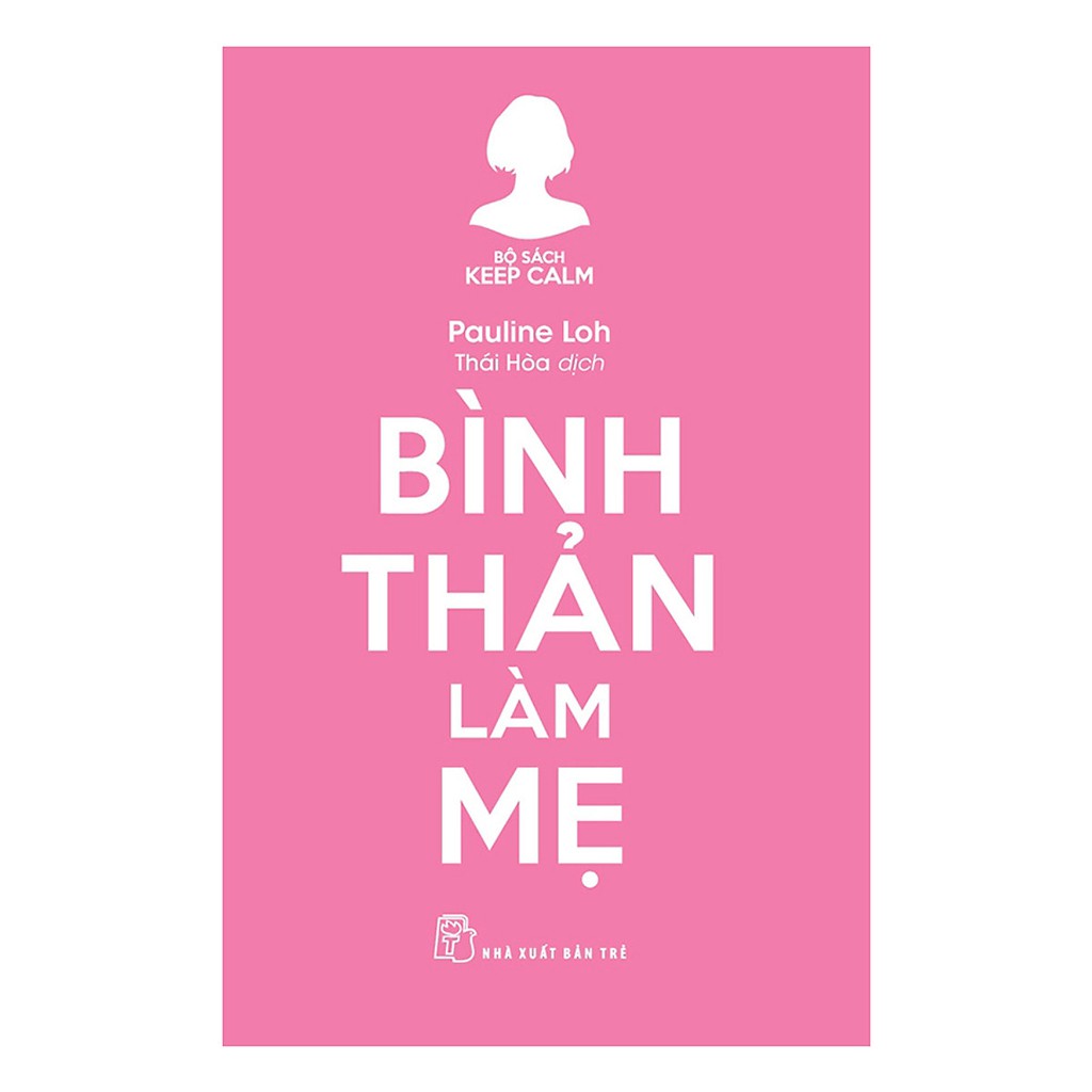 Sách - Keep Calm - Bình thản làm mẹ