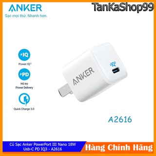 Củ Sạc Anker PowerPort III nano IQ3 18W - A2616 - Sạc nhanh PD 18W + QC 3.0 18W