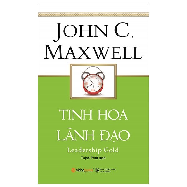 Sách - Tinh Hoa Lãnh Đạo (Tái Bản) - Alpha Books