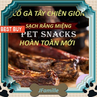 [NGUYÊN CHIẾC]Xương Gặm Dinh Dưỡng JFamille, Cổ Gà Tây Chiên Giòn, Snack Ăn Vặt Cho Cún Trên 3 Tháng Tuổi. JFamille