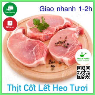 Thịt Cốt Lết Heo Tươi Mỗi Ngày Giao Nhanh Hoả Tốc (HCM)